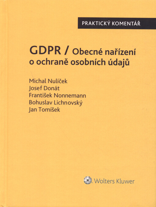 GDPR / Obecné nařízení o ochraně osobních údajů (2016/679/EU) - Praktický komentář