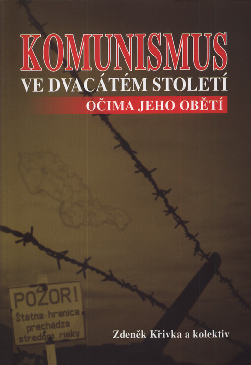Komunismus ve dvacátém století očima jeho obětí : studijní doplňková literatura pro novodobé dějiny