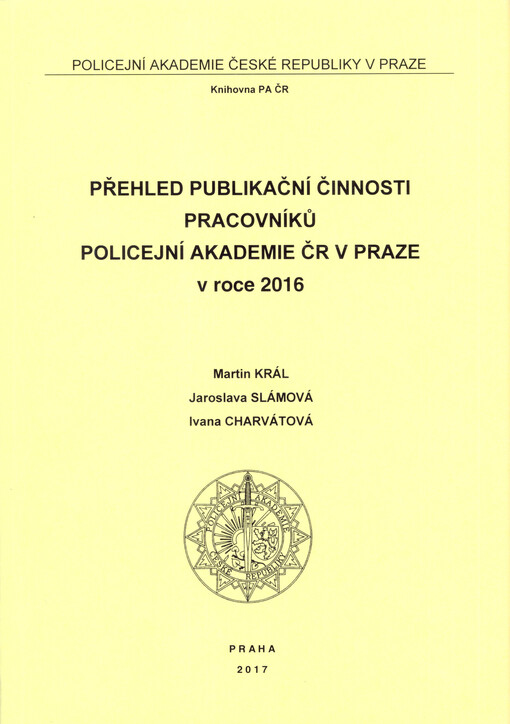 Přehled publikační činnosti pracovníků Policejní akademie ČR v roce ...