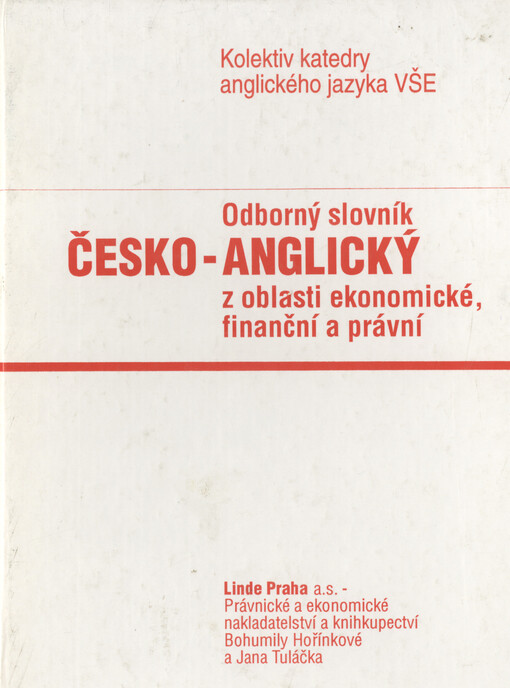 Odborný slovník česko-anglický z oblasti ekonomické, finanční a právní.