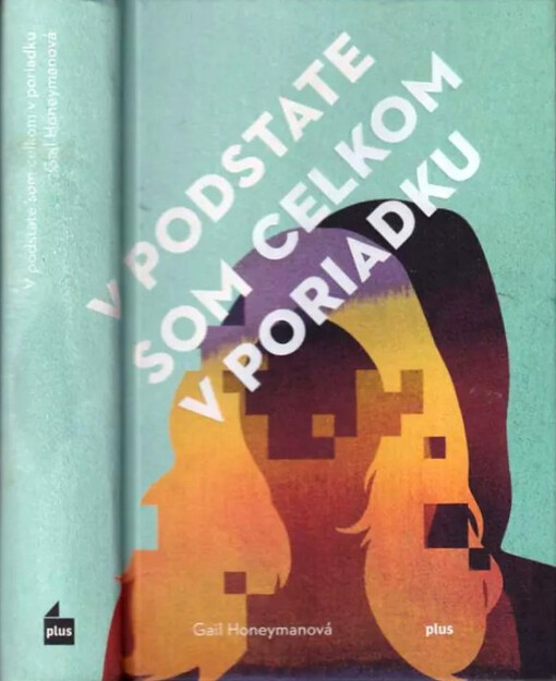 V podstate som celkom v poriadku