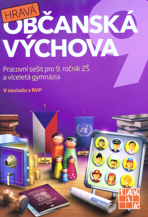 Hravá občanská výchova 9 : pracovní sešit pro 9. ročník ZŠ a víceletá gymnázia : v souladu s RVP