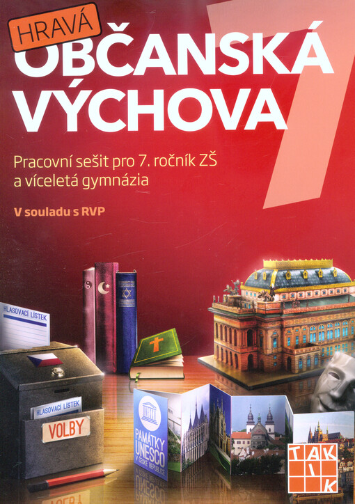 Hravá občanská výchova 7 : pracovní sešit pro 7. ročník ZŠ a víceletá gymnázia : v souladu s RVP