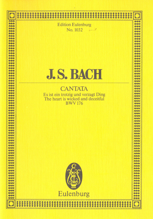 Cantata Es ist ein trotzig und verzagt Ding : (Festo Trinitatis) : für 3 Solostimmen, Chor und Kammerorchester, BWV 176