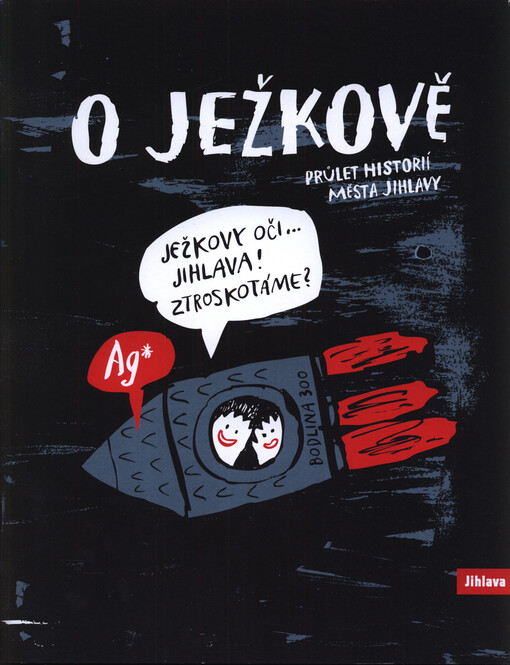 O Ježkově: průlet historií města Jihlavy