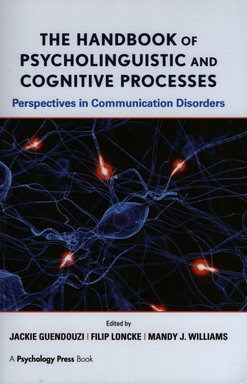 The handbook of psycholinguistic and cognitive processes : perspectives in communication disorders