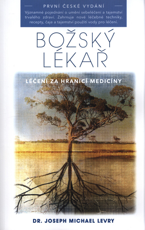 Božský lékař : léčení za hranicí medicíny