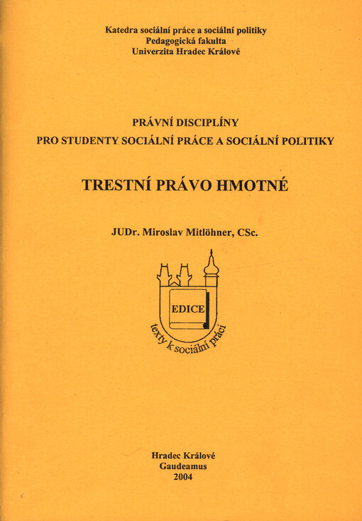 Trestní právo hmotné: právní disciplíny pro studenty sociální práce a sociální politiky