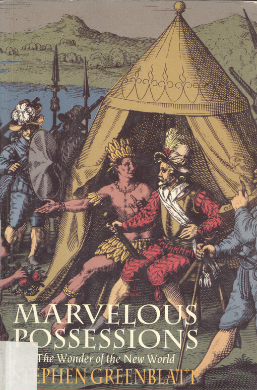 Marvelous possessions : the wonder of the New World : the Clarendon and the Carpenter lectures 1988