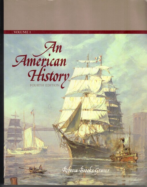 An American history : fourth edition. Vol. I, to 1877
