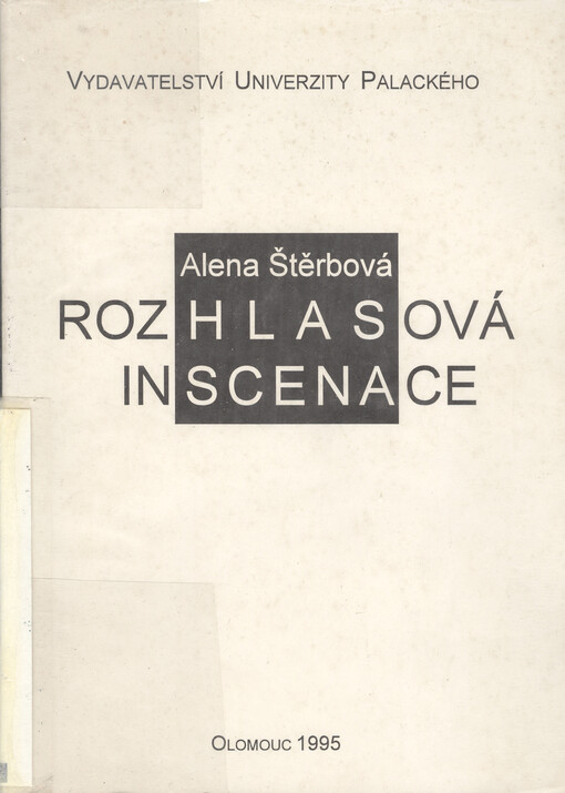 Rozhlasová inscenace :teoreticky komentované dějiny české rozhlasové produkce