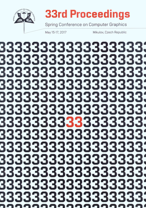 Spring Conference on Computer Graphics SCCG 2017 : in cooperation with Computers & Graphics and ACM SIGGRAPH : conference proceedings : Mikulov, Czech Republic, May 15-17, 2017