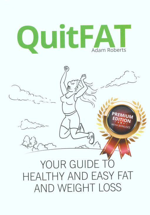 QuitFAT: your guide to healthy and easy fat and weight loss