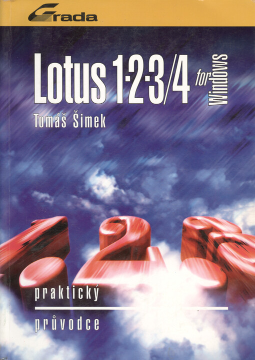 Lotus 1-2-3/4 for Windows : praktický průvodce