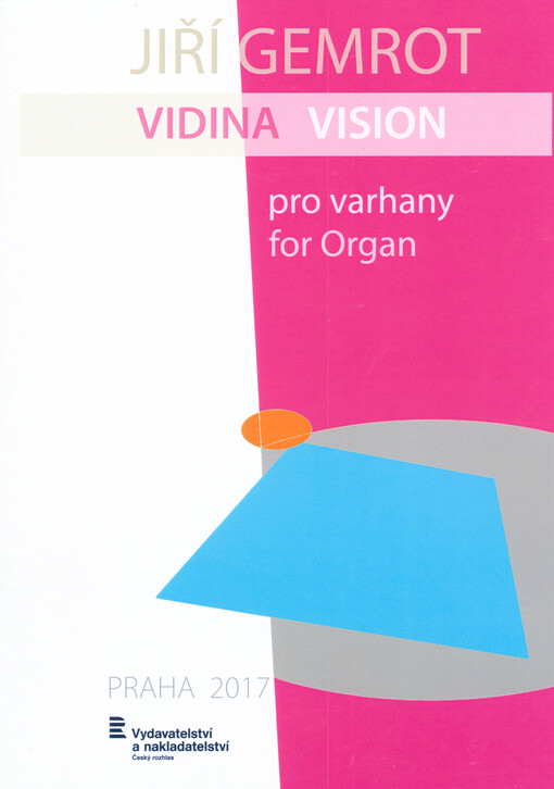 Vidina pro varhany = Vision for organ : 2015