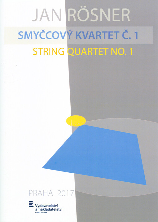 Smyčcový kvartet č. 1 = String quartet no. 1 : 2014