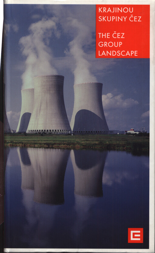 Krajinou skupiny ČEZ =The ČEZ Group landscape