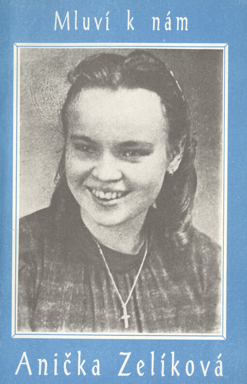 Mluví k nám Anička Zelíková