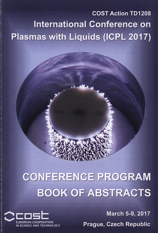 International Conference on Plasmas with Liquids (ICPL 2017) : COST action TD1208 : conference program : book of abstracts : March 5-9, 2017, Prague, Czech Republic