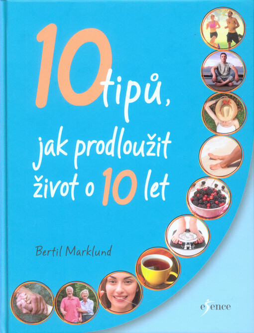 10 tipů, jak prodloužit život o 10 let