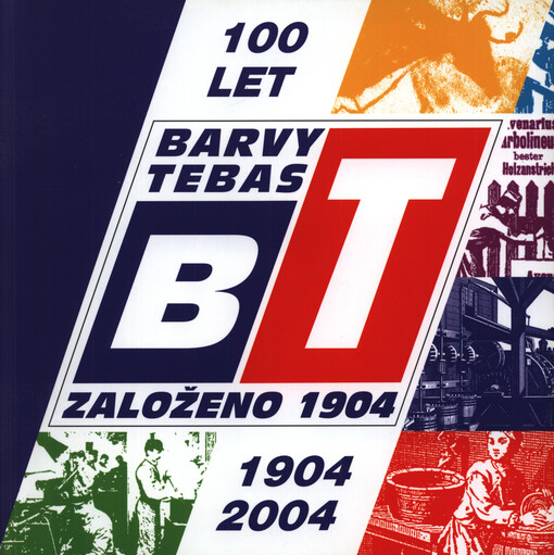 Barvy Tebas : 100 let : 1904-2004 : založeno 1904