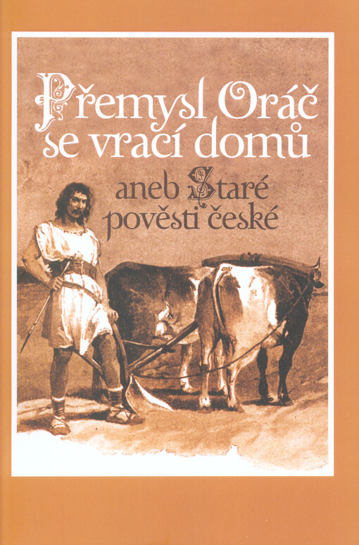 Přemysl Oráč se vrací domů aneb Staré pověsti české