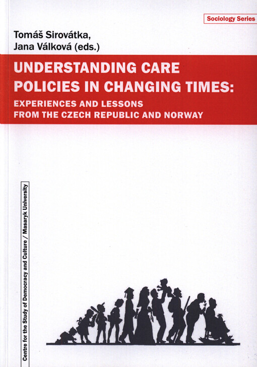 Understanding care policies in changing times : experiences and lessons from the Czech Republic and Norway