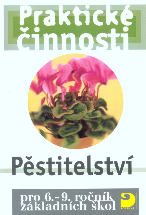 Pěstitelství : pro 6.-9. ročník základních škol