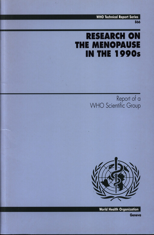 Research on the menopause in the 1990s : report of a WHO Scientific group