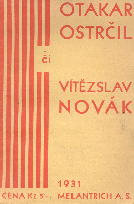 Otakar Ostrčil či Vítězslav Novák :odpověď na brožuru Vítězslava Nováka 
