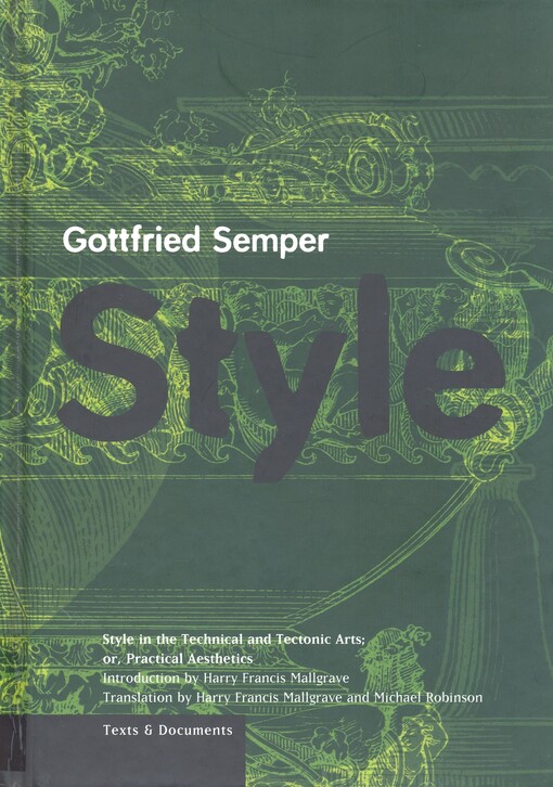 Style in the technical and tectonic arts, or, Practical aesthetics