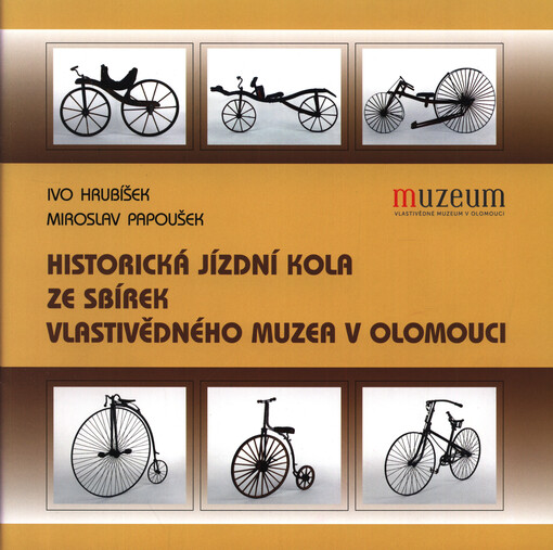 Historická jízdní kola ze sbírek Vlastivědného muzea v Olomouci