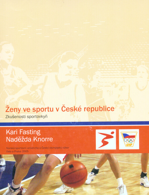 Ženy ve sportu v České republice :zkušenosti sportovkyň