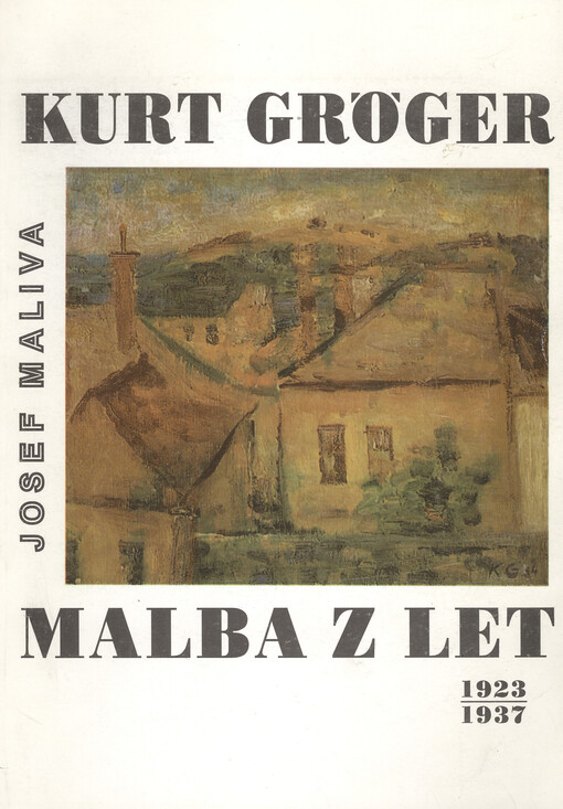 Kurt Gröger : malba z let 1923-1937