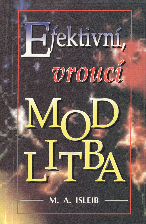 Efektivní, vroucí modlitba