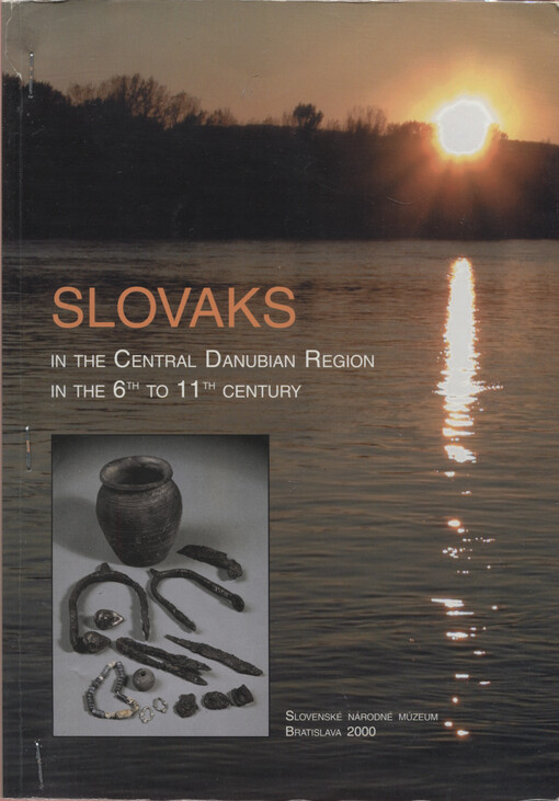 Slovaks in the Central Danubian region in the 6th to 11th century : [30.11 -1.12.1999 in Nitra