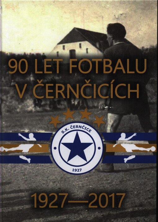 90 let fotbalu v Černčicích