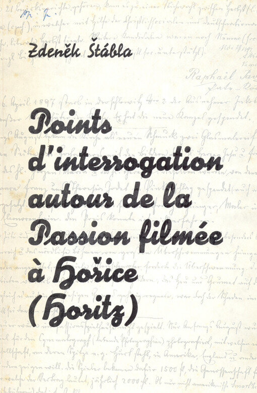 Points d'interrogation autour de la Passion filmée à Hořice (Horitz)