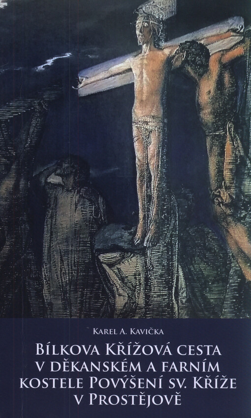 Bílkova Křížová cesta v děkanském a farním kostele Povýšení sv. Kříže v Prostějově