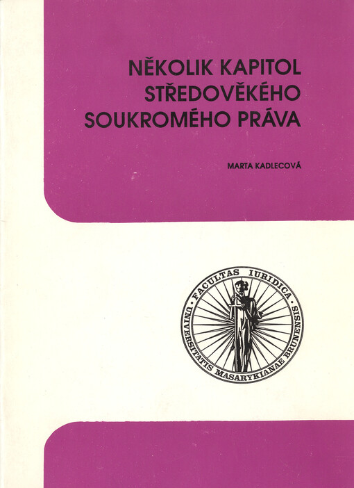 Několik kapitol z českého středověkého soukromého práva