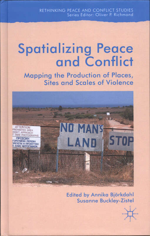 Spatializing peace and conflict : mapping the production of places, sites and scales of violence