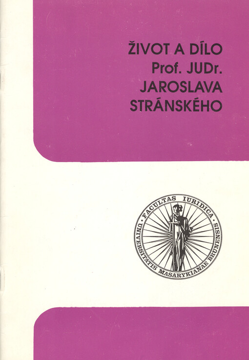 Život a dílo prof. JUDr. Jaroslava Stránského