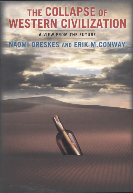 The collapse of Western civilization : a view from the future