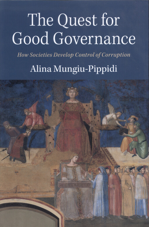 The quest for good governance : how societies develop control of corruption