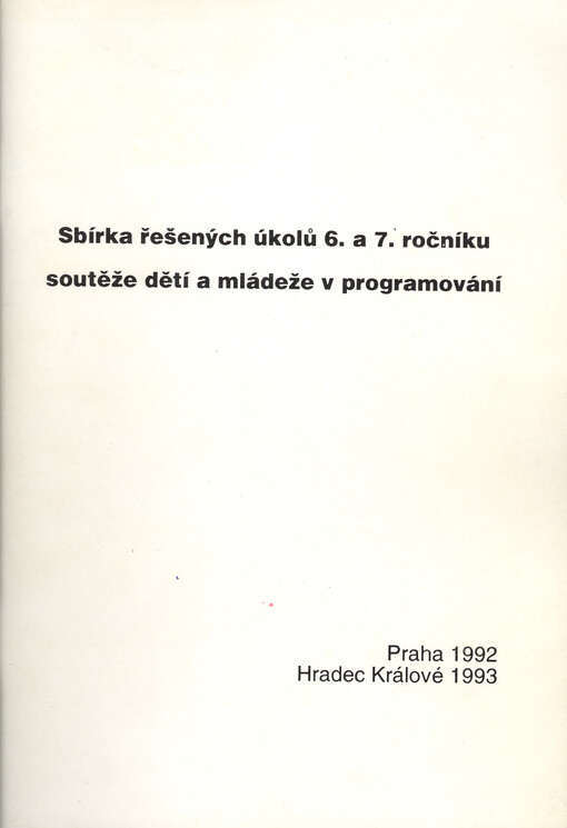 Sbírka řešených úkolů 6. a 7. ročníku soutěže dětí a mládeže v programování