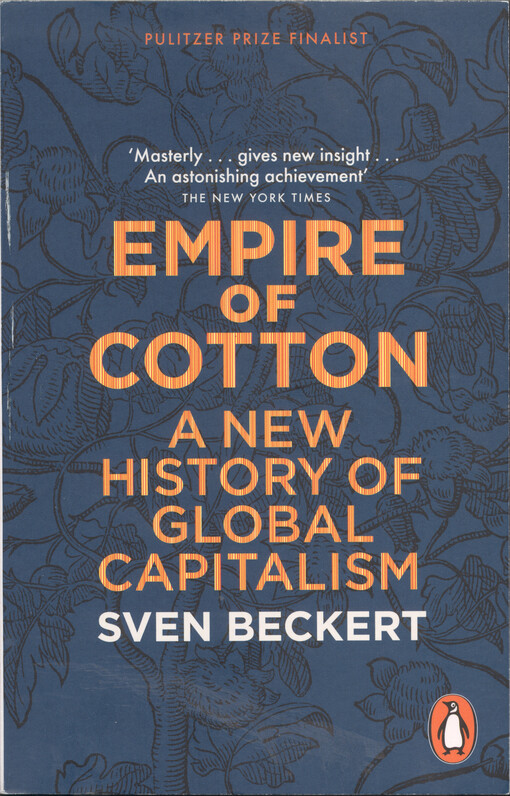 Empire of cotton : a new history of global capitalism