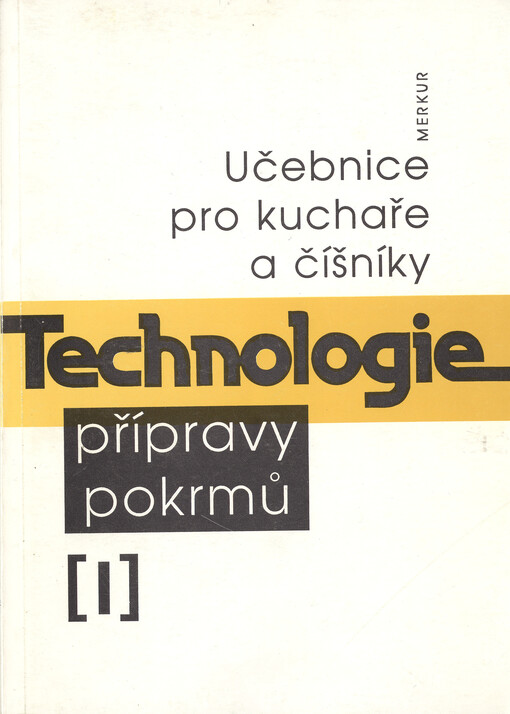 Technologie přípravy pokrmů I : Učebnice pro kuchaře a číšníky