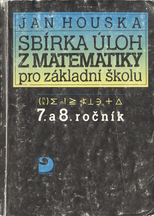 Sbírka úloh z matematiky pro 7. a 8. ročník základních škol