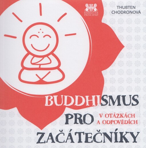 Buddhismus pro začátečníky v otázkách a odpovědích