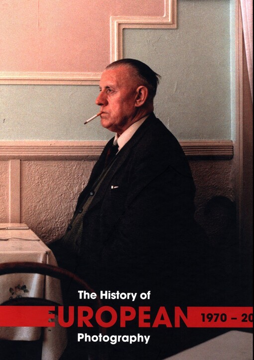 The history of European photography 1970 - 2000.III.